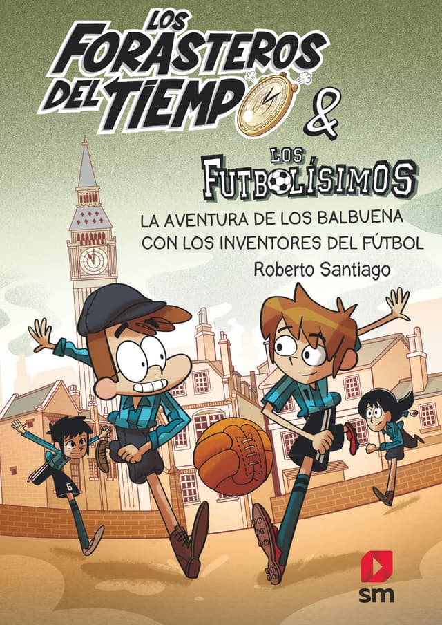 Portada de "La aventura de los Balbuena con los inventores del fútbol"