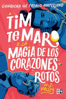 Portada de "Tim te Maro y la magia de los corazones rotos"