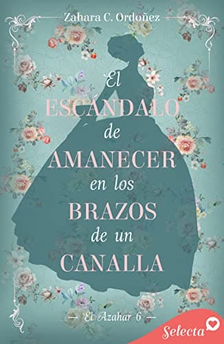 Portada de "El escándalo de amanecer en los brazos de un canalla"