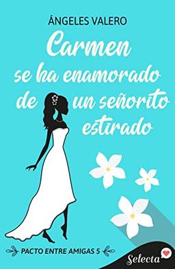 Portada de "Carmen se ha enamorado de un señorito estirado"