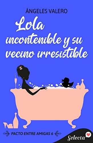 Portada de "Lola incontenible y su vecino irresistible"