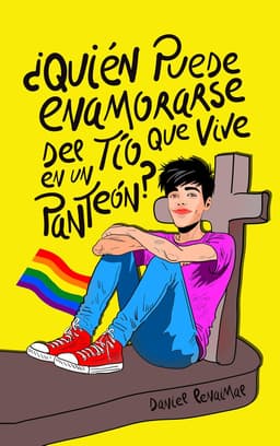 Portada de "¿Quién puede enamorarse del tío que vive en un panteón?"