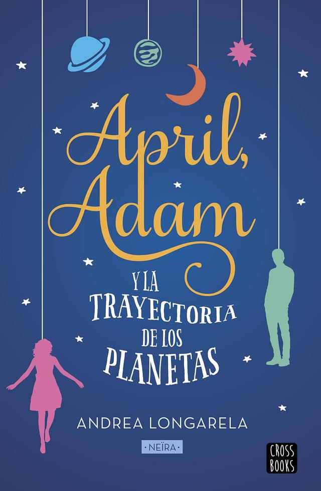 Portada de "April, Adam y la trayectoria de los planetas"