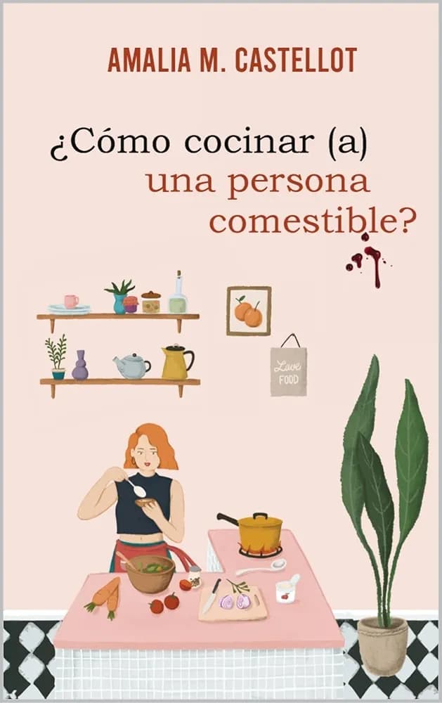 Portada de "Cómo cocinar (a) una persona comestible "