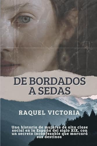 Portada de "DE BORDADOS A SEDAS "