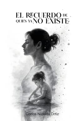 Portada de "El recuerdo de quien ya no existe"