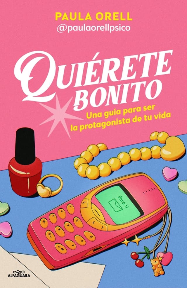 Portada de "Quiérete bonito: Una guía para ser la protagonista de tu vida"