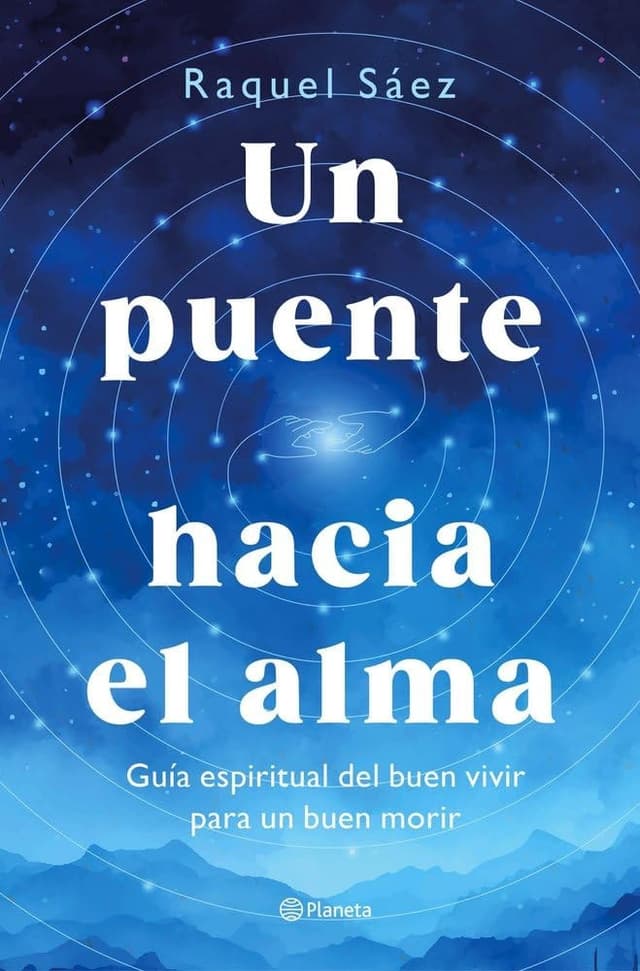 Portada de "Un puente hacia el alma: Guía espiritual del buen vivir para un buen morir"