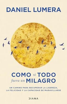 Portada de "Como si todo fuera un milagro"