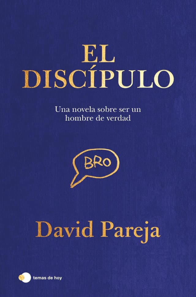 Portada de "El discípulo: Una novela sobre ser un hombre de verdad"