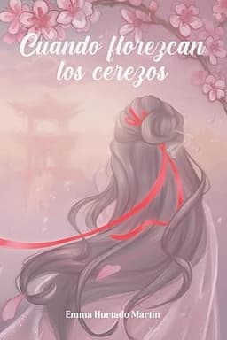 Portada de "Cuando florezcan los cerezos"